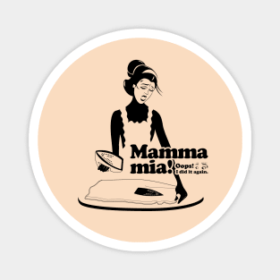 Mamma mia “I don't like ironing...” Magnet